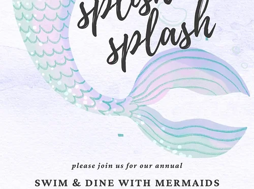 Splish Splash: Swim & Dine with Mermaids 7/5