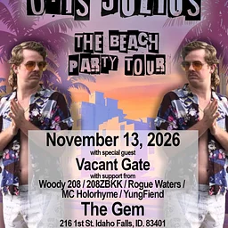 Otis Julius The Beach Party Tour in Idaho Falls at The Gem