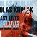 Nicholas Krolak – PAST LIVES
