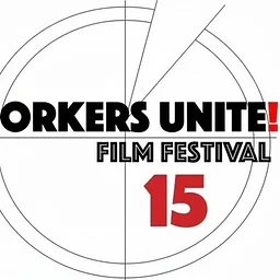 15th Annual Workers Unite Film Festival