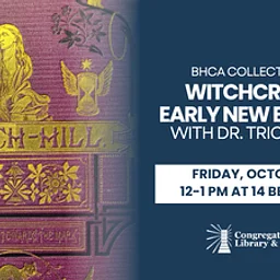 Early New England Witchcraft Collections Tour