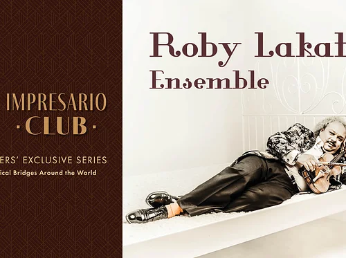 Roby Lakatos Ensemble – Impresario Club