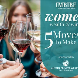 IMBIBE: Women Wealth & Wine