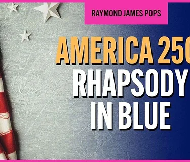 America 250 – Rhapsody in Blue: Pops Concert