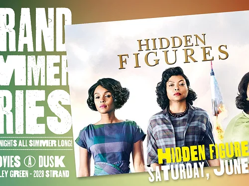 Hidden Figures – Strand Summer Series