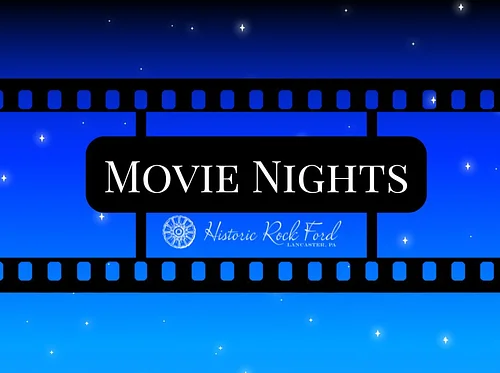 Movie Nights at Historic Rock Ford