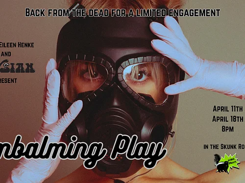 Embalming Play (Skunk Room)