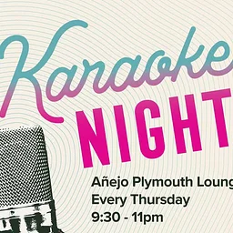 Karaoke Night at Añejo (Plymouth)