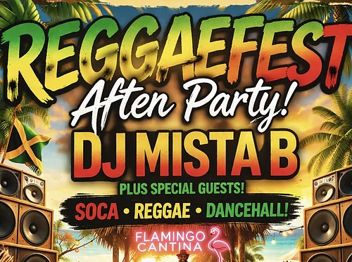 ReggaeFest After Party with DJ Mista B!