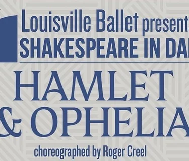 Louisville Ballet Hamlet & Ophelia