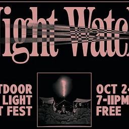 Night Watch: Projection and Light Art Festival w/ Fluffy