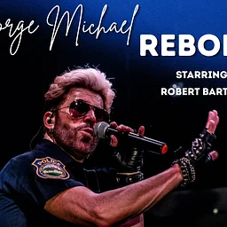 George Michael Reborn starring Robert Bartko
