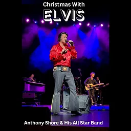 Anthony Shore's 14th Annual Christmas With The King