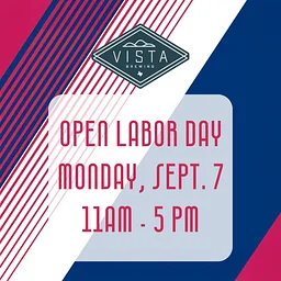 Open Labor Day Monday 11am-5pm