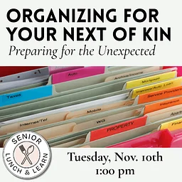 Senior Lunch & Learn: Organizing for Your Next of Kin