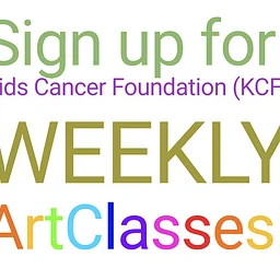 SIGN UP FOR KIDS CANCER FOUNDATION (KCF) WEEKLY ART CLASSES IN JUNE AND JULY 2026