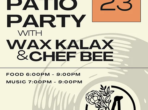 Patio Party with Wax Kalax & Chef Bee