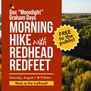 Doc “Moonlight” Graham Days Morning Hike with Redhead Redfeet