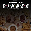 Savor Moxie - November - The One with the Dinner