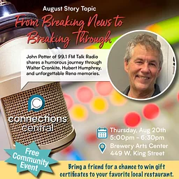 “From Breaking News to Breaking Through” with Guest Speaker, John Potter | Connections Central | Third Thursday Each Month | August 20th 2026 | FREE