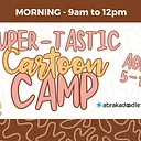 KIDS SUMMER CAMP: Super-Tastic Cartoons – Morning Session