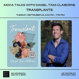 MOCA TALKS with Daniel Tam-Claiborne – Transplants