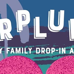 Kerplunk! Free Family Art Drop-In