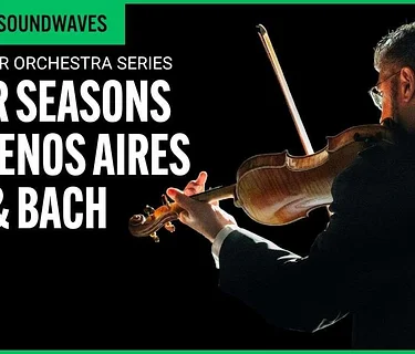 Four Seasons of Buenos Aires & Bach: Chamber Orchestra Concert