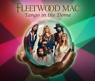 Fleetwood Mac: Tango in the Dome