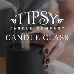 Candle Making Class with Tipsy Candle