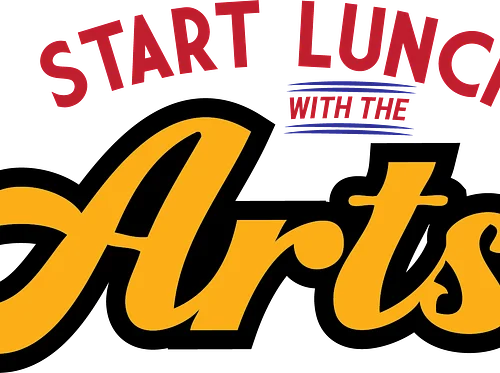 Start Lunch with the Arts