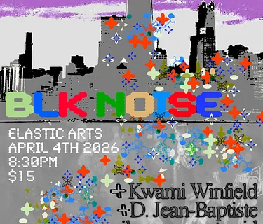 Dark Matter Series: Kwami Winfield (NY), D. Jean-Baptiste, Femi Shonuga-Fleming (NY), Naturalblkinvention, ilovecomputergirl (DJ)