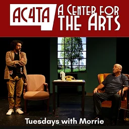 LIVE THEATRE: "Tuesdays with Morrie" @ A Center for the Arts, Fergus Falls