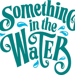 Something in the Water