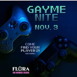 GAYME NITE at FLORA