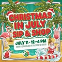 ☀️ Christmas in July Sip & Shop *INDOORS*🎄