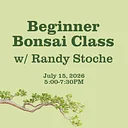 Beginner Bonsai Class