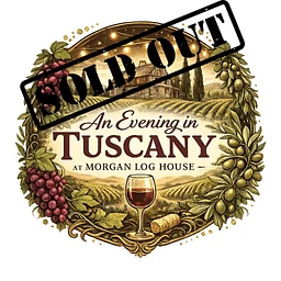 Sold Out: An Evening in Tuscany at Morgan Log House