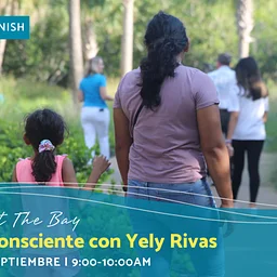 Caminata Consciente con Yely Rivas (Presentado en Espanol)