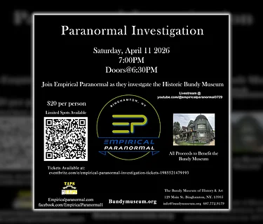 Empirical Paranormal Public Investigation of the Bundy Museum