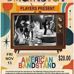 Mainstay Players – American Bandstand Tribute 730pm $20