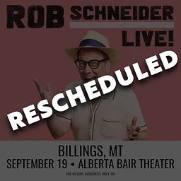 Rob Schneider (Postponed to November 6 at 7:30 PM) 11.06.26 - 7:30 PM