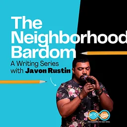 The Neighborhood Bardom with Javon Rustin